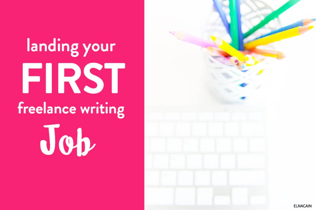 Landing Your First Job (Freelance Writing Jobs for Newbie)