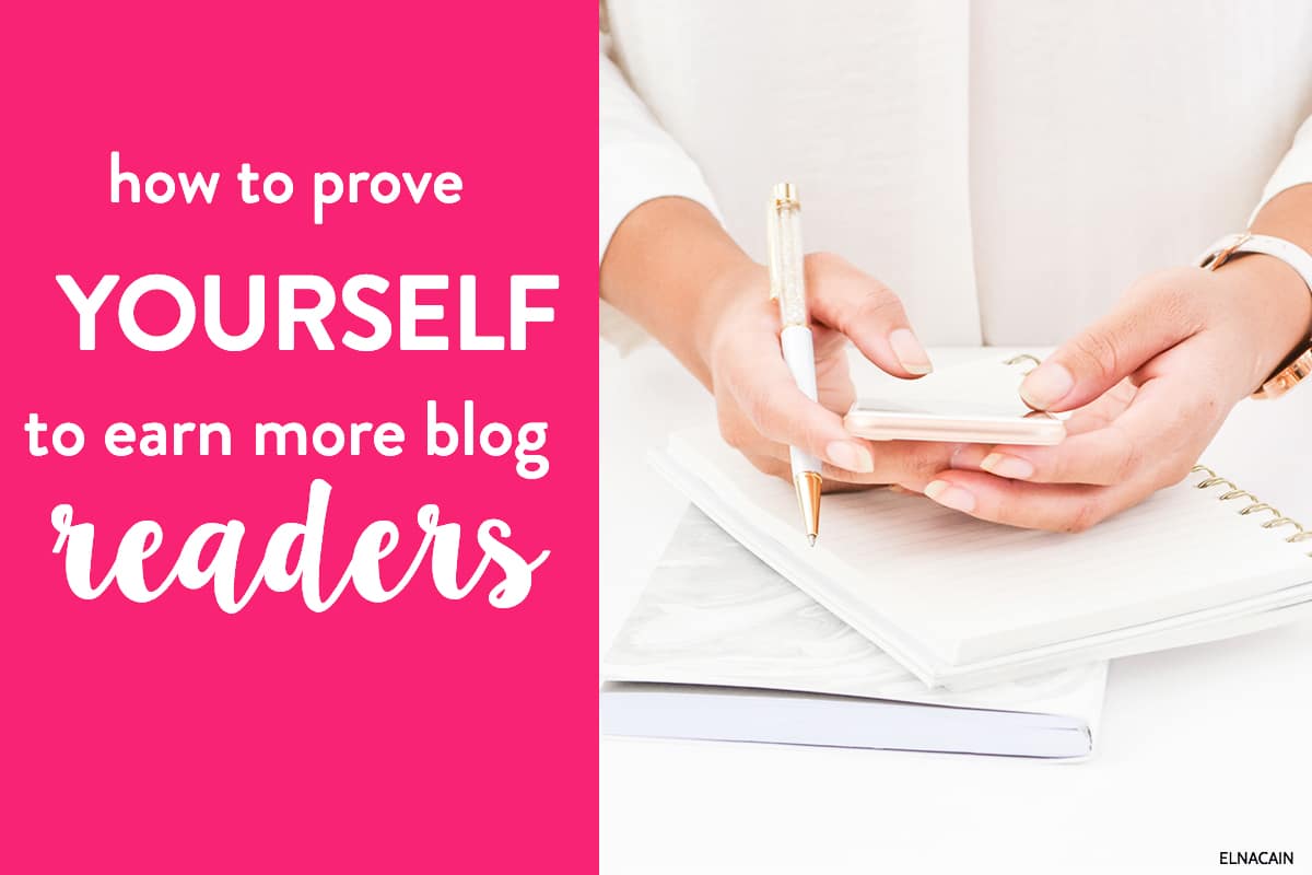 How to Prove Yourself on Your Blog and Earn More Readers From It - Elna ...