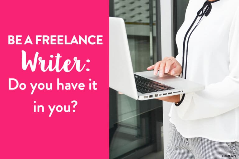 Be a Freelance Writer: Do You Have It in You?
