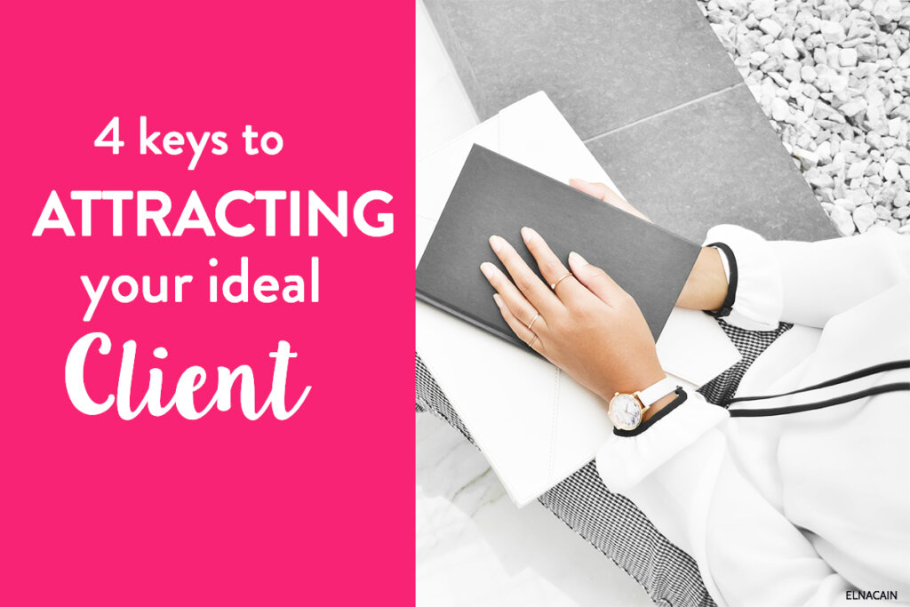 4 Keys to Attracting Your Ideal Freelance Writing Client