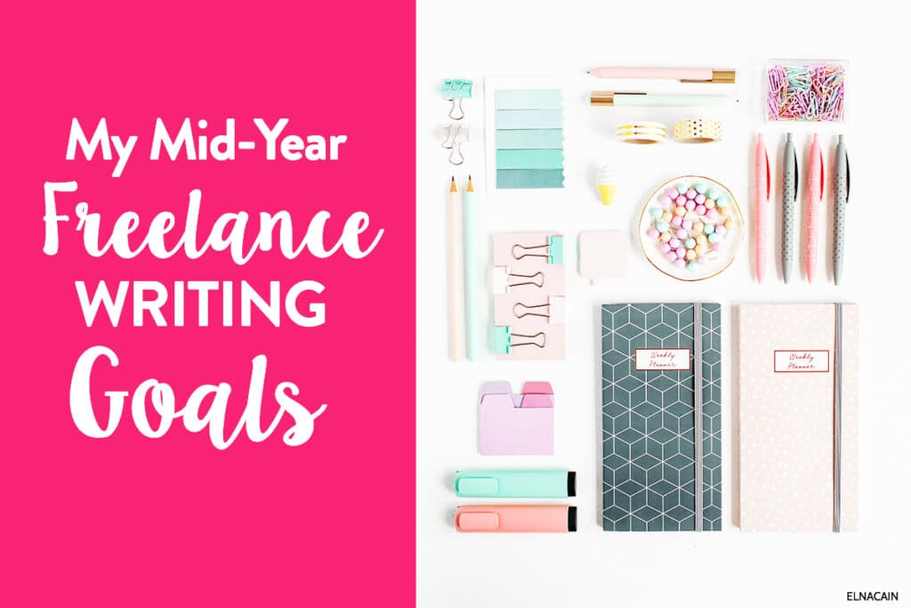 My Mid-Year Freelance Writing Goals for 2015