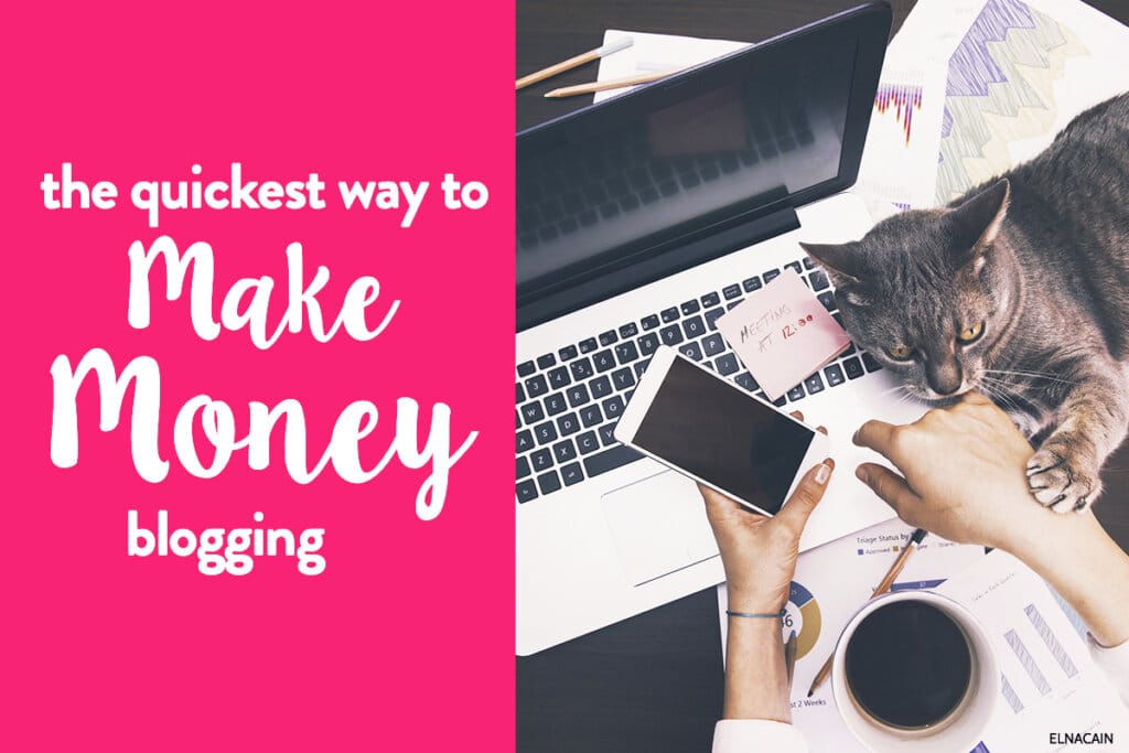 The #1 Quickest Way to Make Money As a Blogger