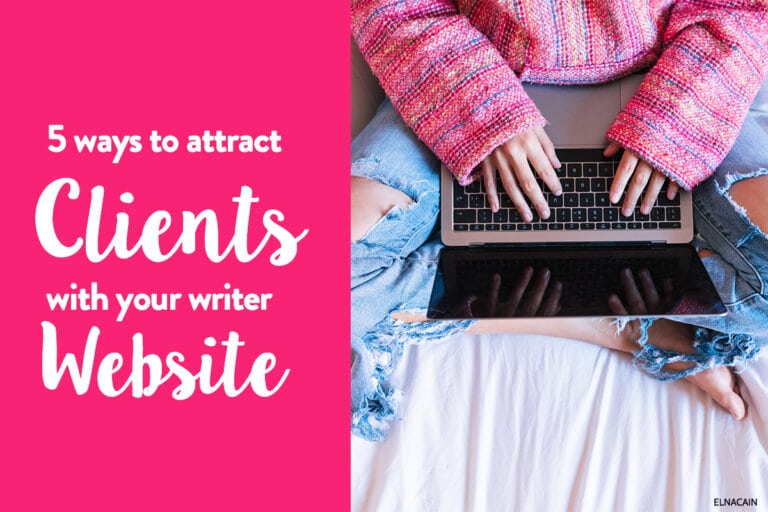 5 Ways to Attract Clients With Your Writer Website