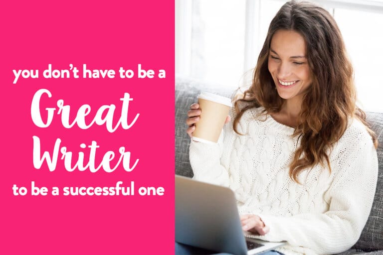 Why You Don’t Have to Be a Great Writer to Be a Successful Writer