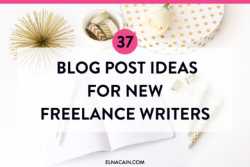 37 Blog Post Ideas for New Freelance Writers