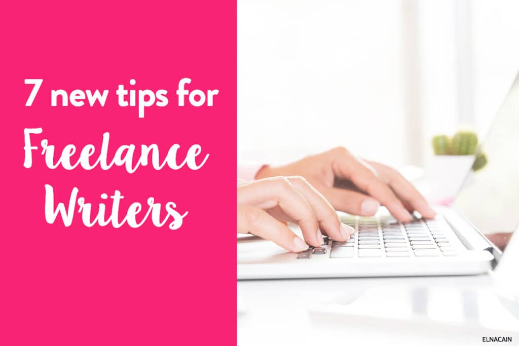 7 Tips for New Freelance Writers