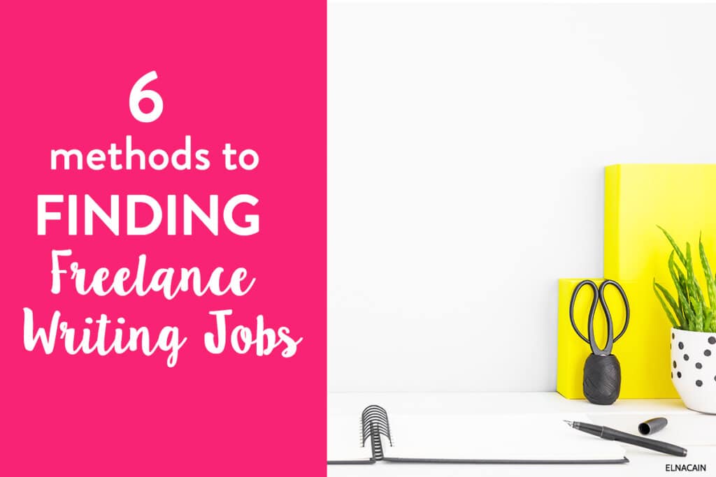 6 Methods to Find Freelance Writing Jobs As a Beginner