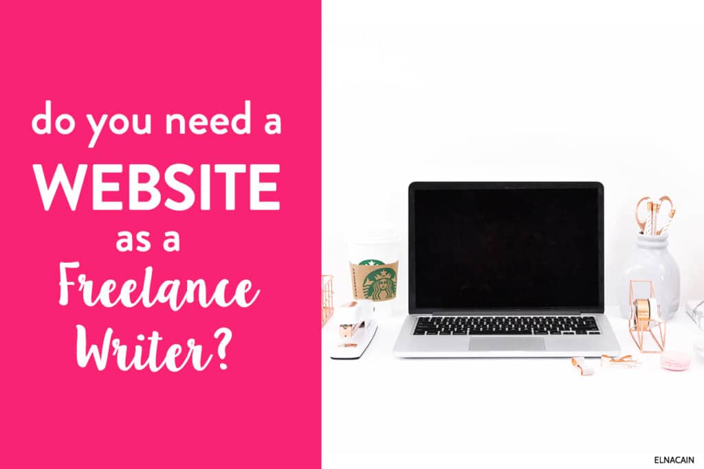 Do You Need a Website for Your Freelance Writing Business? (Video)