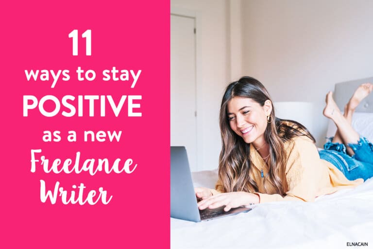 11 Ways to Stay Positive As a New Freelance Writer