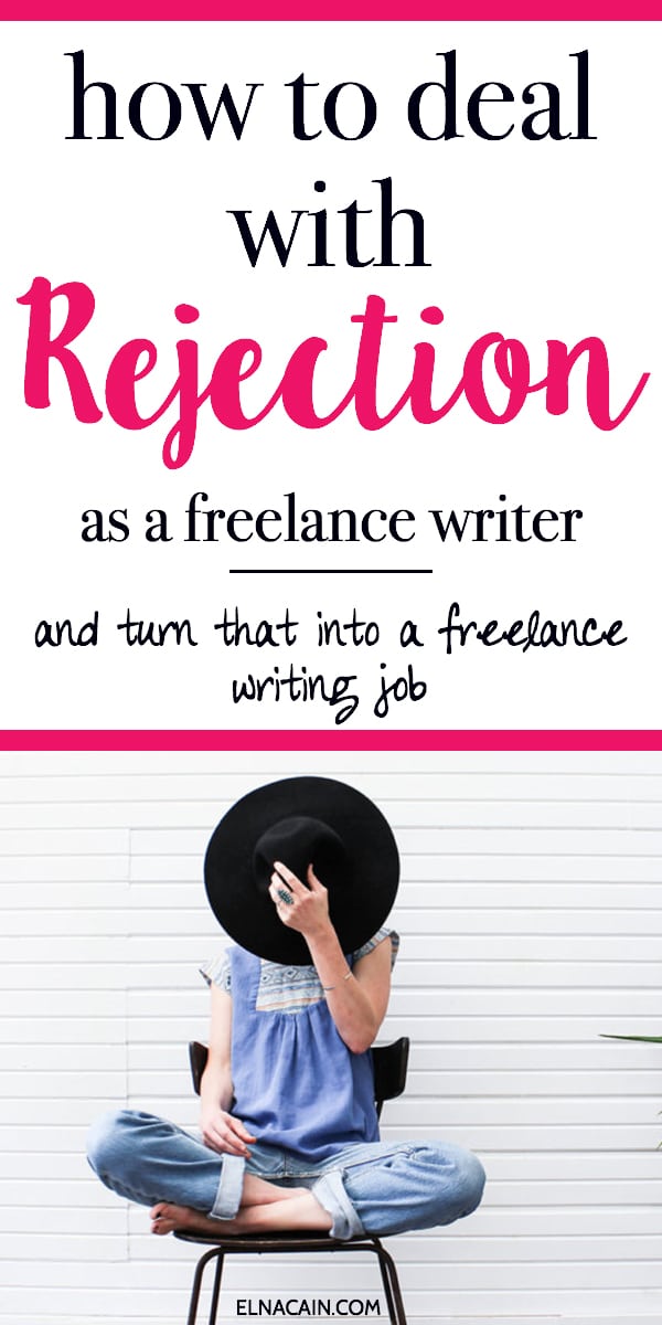 how-to-deal-with-rejection-and-turn-that-into-a-freelance-writing-job