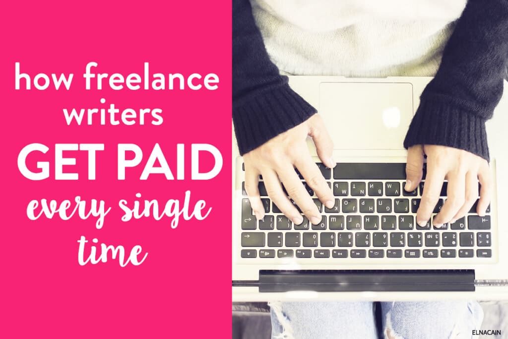 How Freelance Writers Can Get Paid Every Time