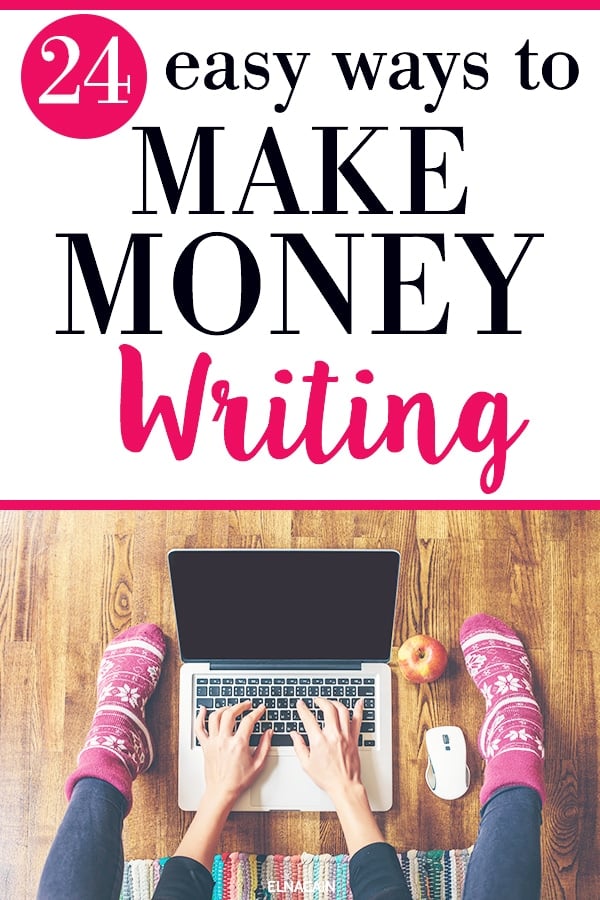 24 Easy Ways To Make Money Writing Online In 2019 Elna Cain - 