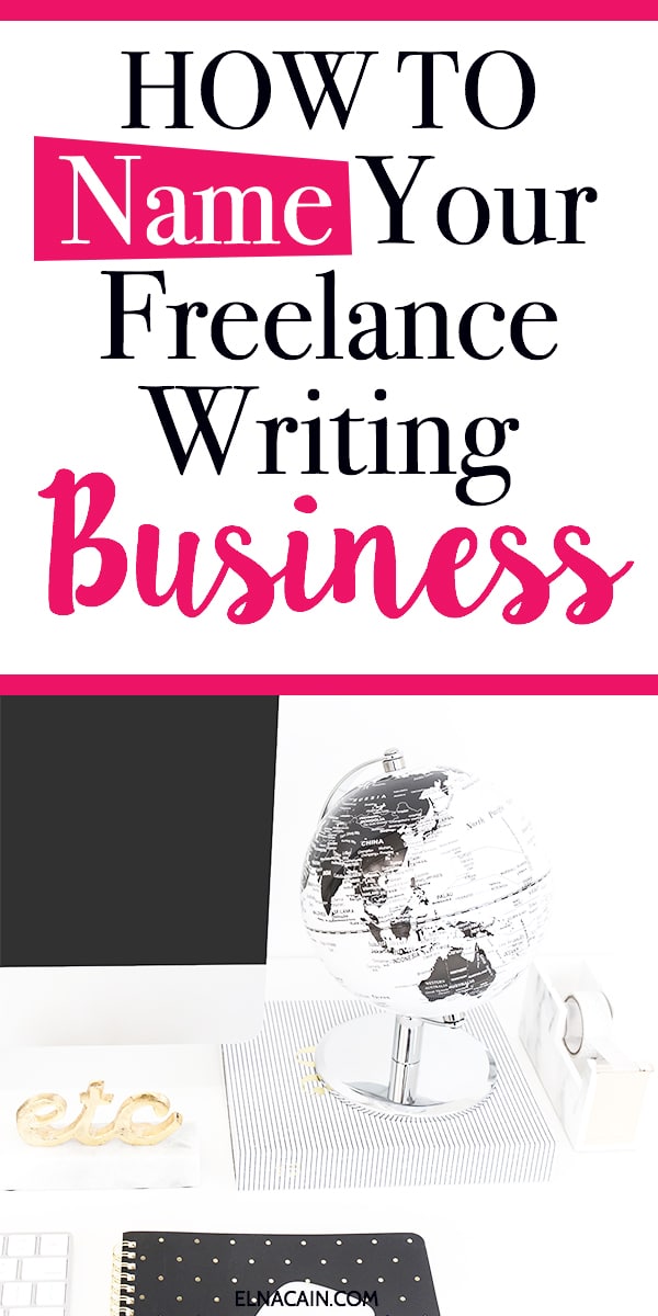 Business Name Ideas for Freelance Writers - Elna Cain