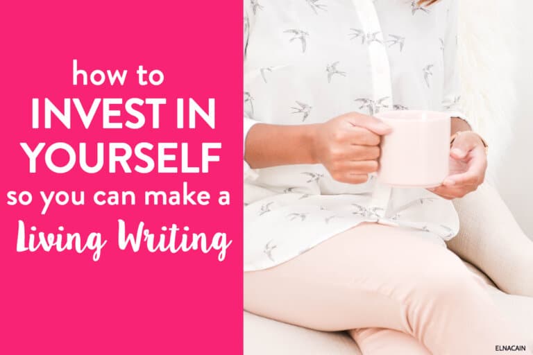 How to Invest In Yourself So You Can Make a Living Writing