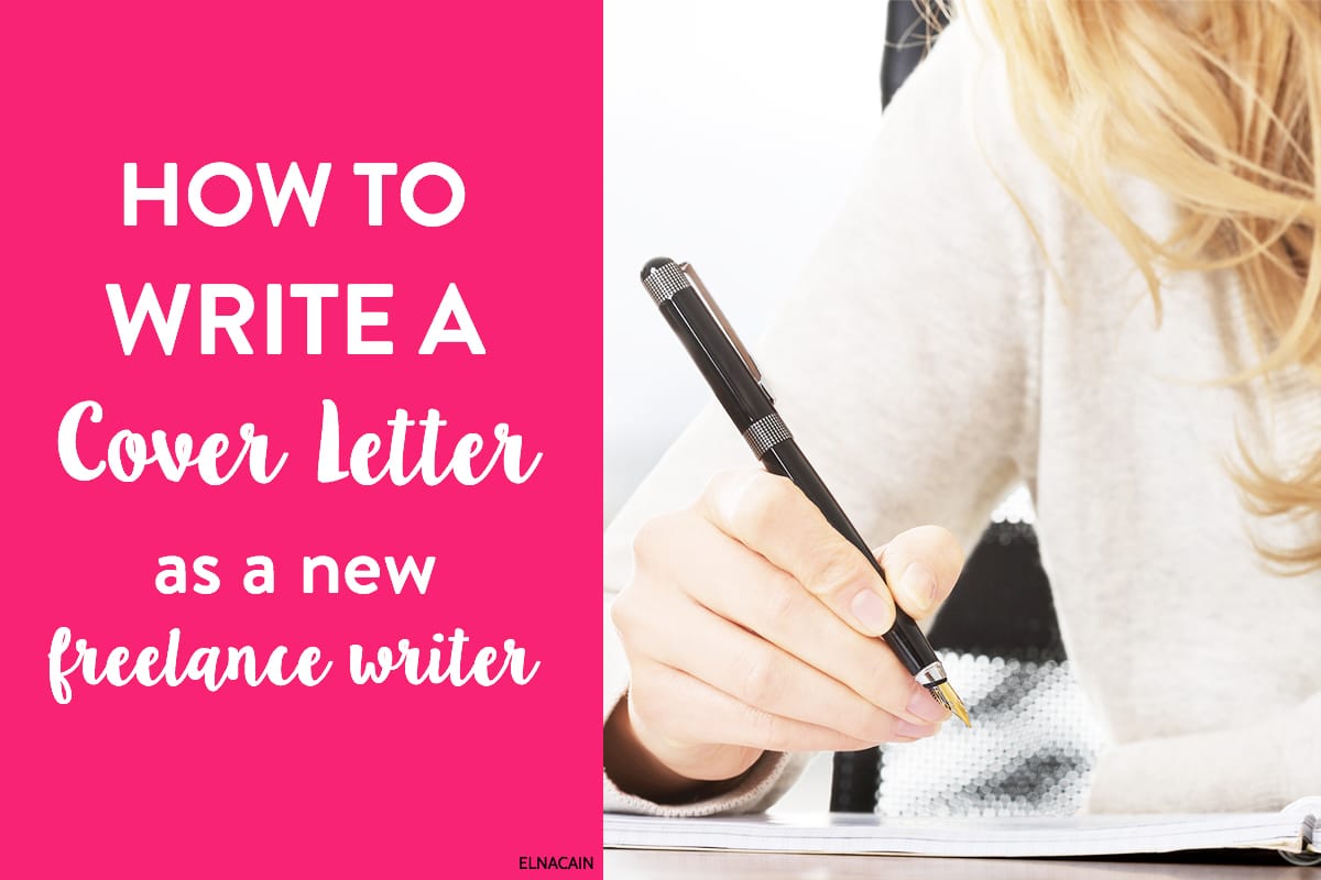 How To Write A Cover Letter To Help You Land That Job Elna Cain