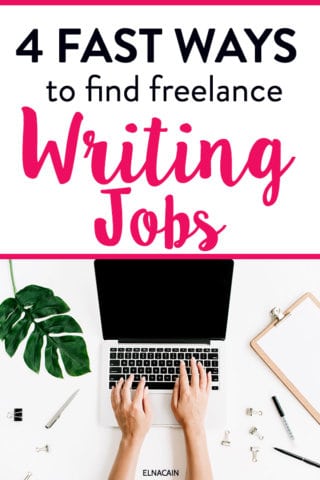 4 Fast Ways to Find Online Writing Jobs - Elna Cain