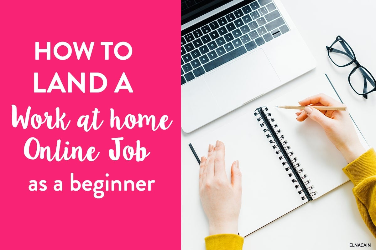 Best Legit Online Jobs That Make Money As A Beginner So You Can Work From Home Elna Cain