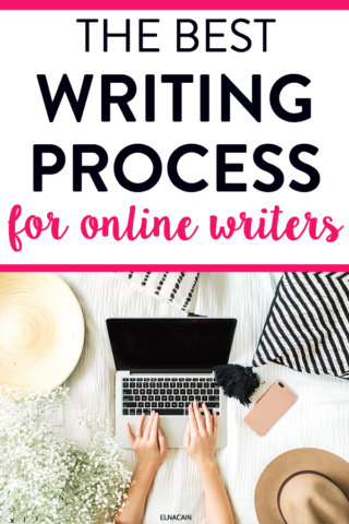 The Writing Process for Online Writers - Elna Cain