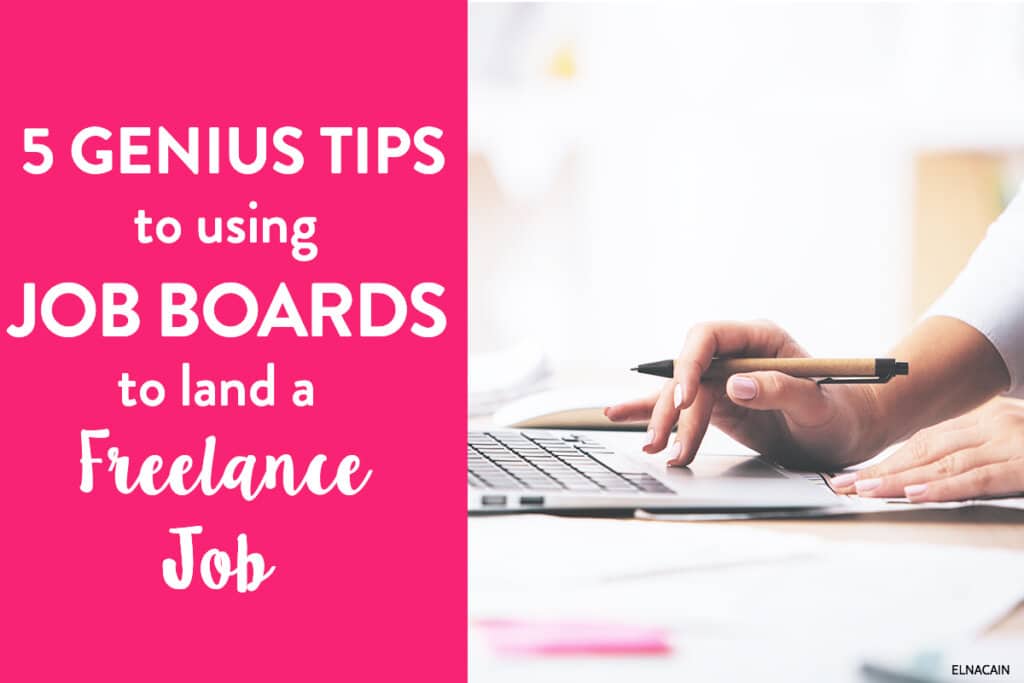 5 Genius Tips to Using Job Boards as a Freelance Writer