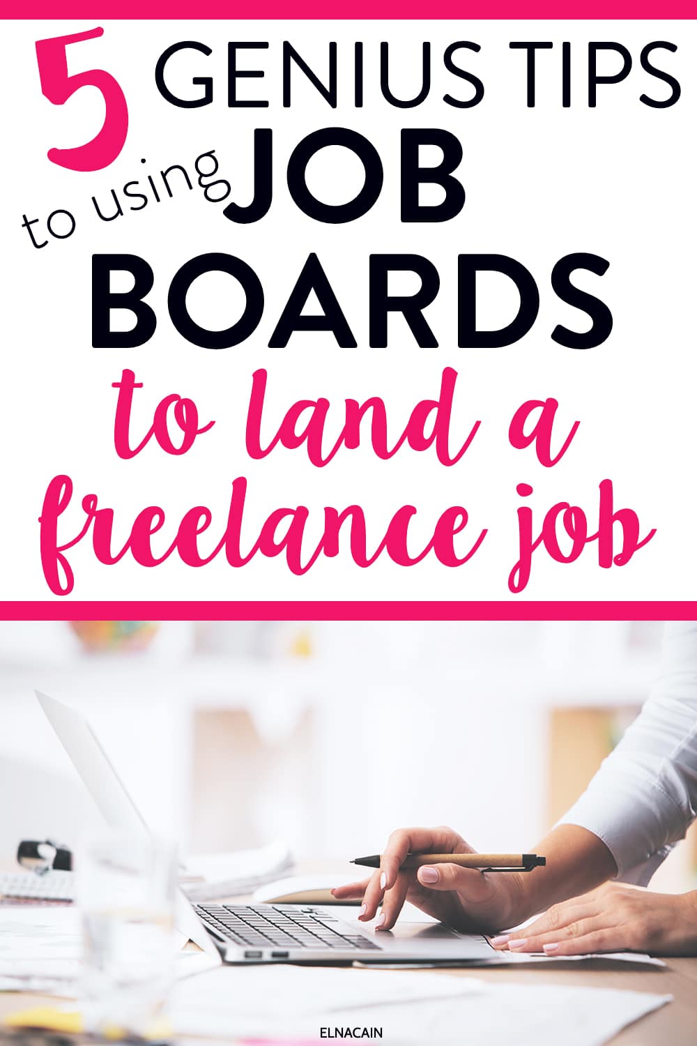 5-genius-tips-to-using-job-boards-as-a-freelance-writer-elna-cain