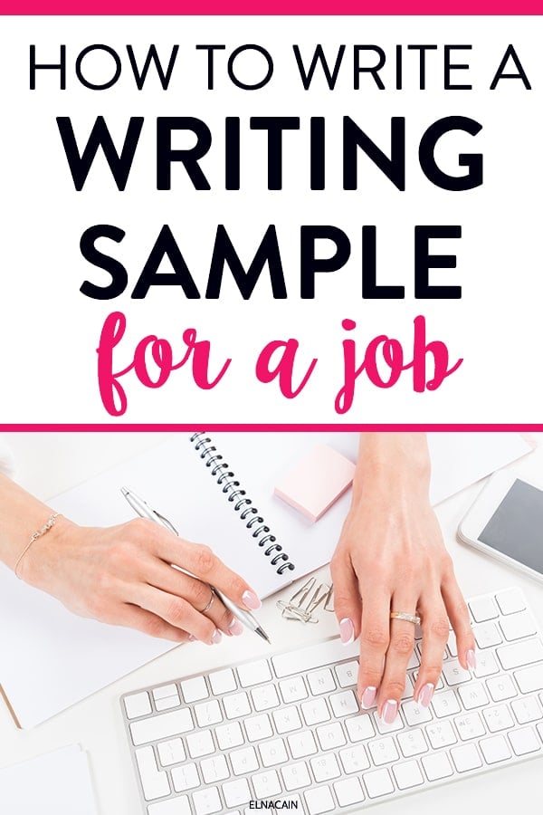 How to Write a Writing Sample for a Job - Elna Cain