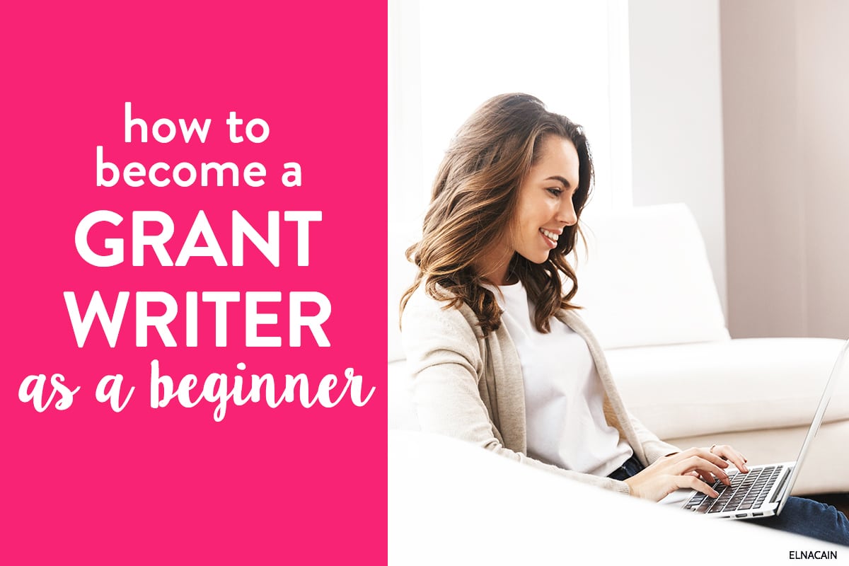 18 Grant Writing Jobs You Can Do As a Beginner - Elna Cain
