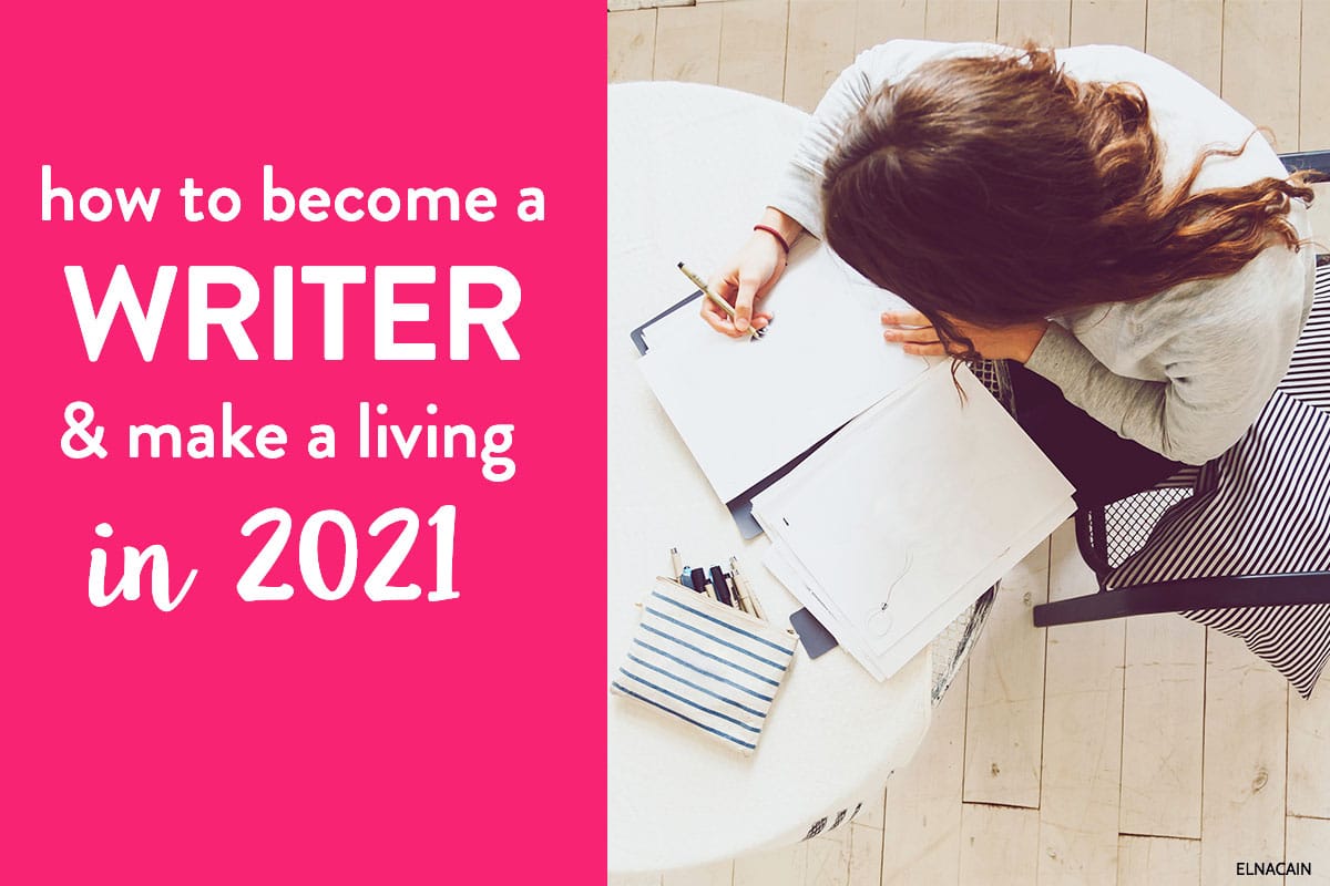 How to Become a Writer And Make a Living in 26 (Complete Guide