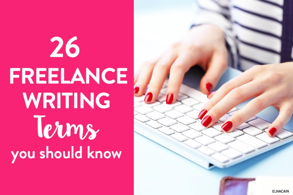 26 Crucial Freelance Writing Terms You Must Know (The ABC’s of Freelance Writing)