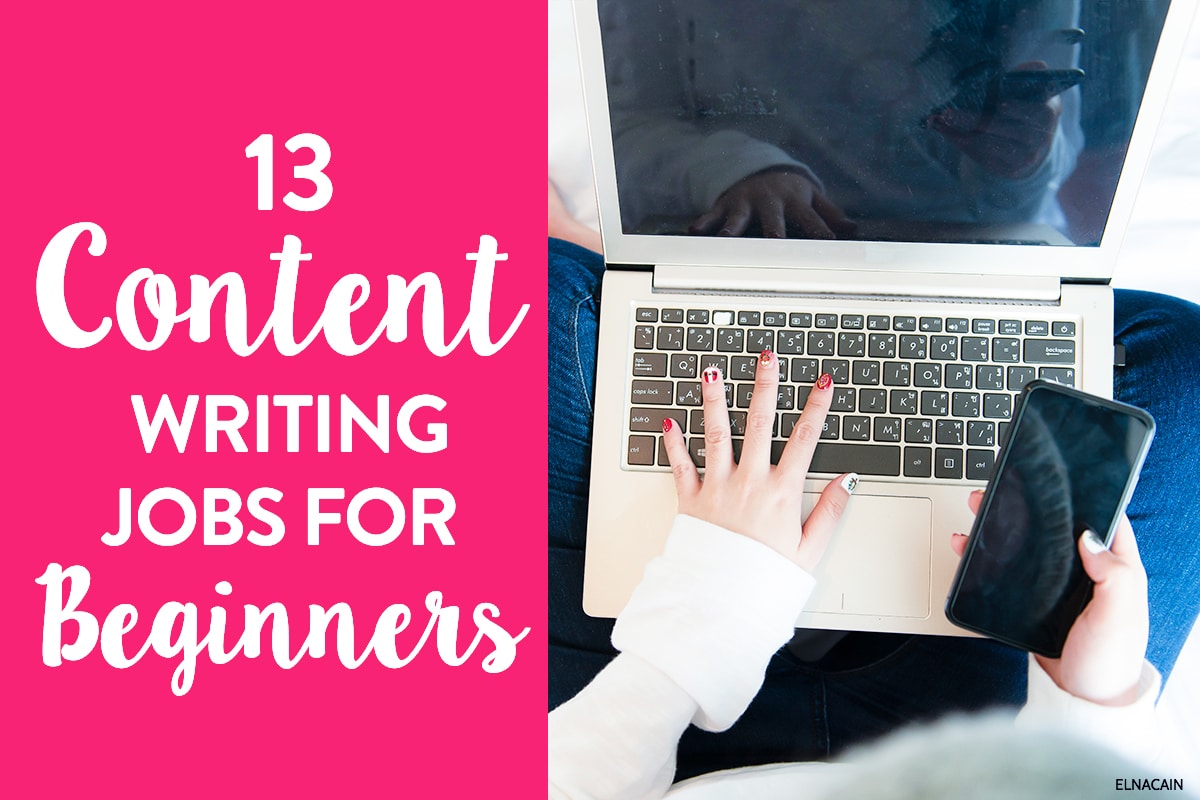 13 Content Writing Jobs For Complete Beginners Elna Cain