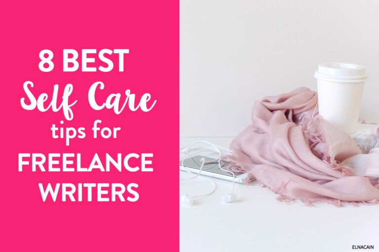 8 Self Care Tips for Working From Home (As Freelance Writers)