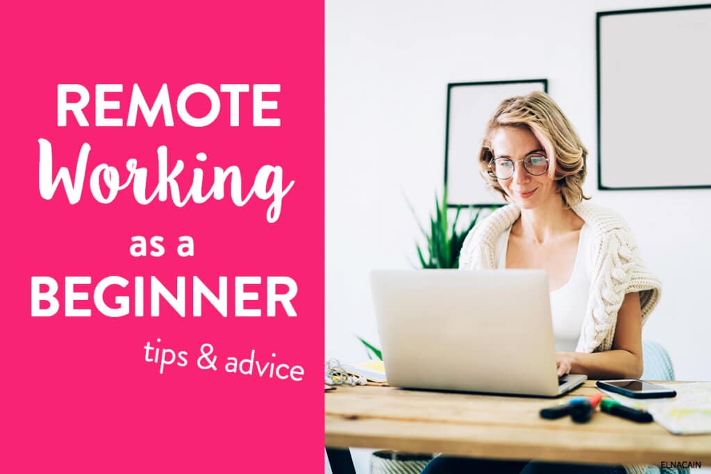 Remote Working as a Beginner (Tips for Working at Home)