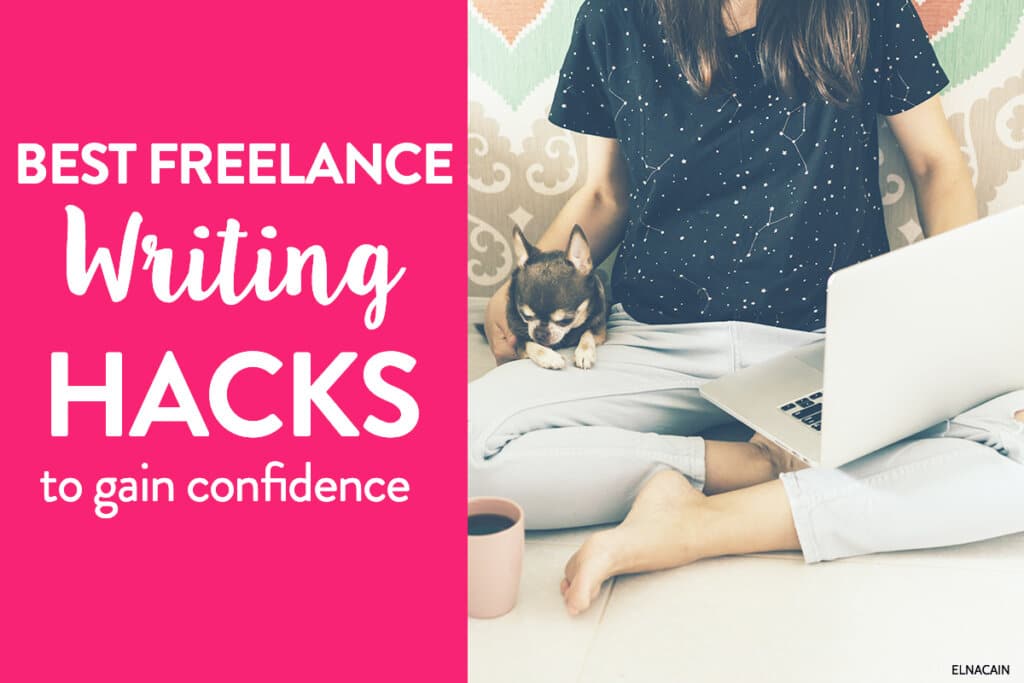 12 Freelance Writing Hacks to Be More Confident With Your Writing