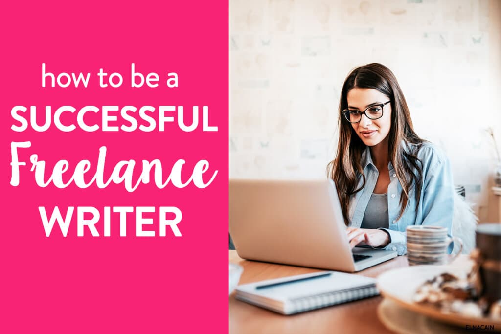 how-to-be-a-successful-freelance-writer-in-6-easy-steps-15-tips-for