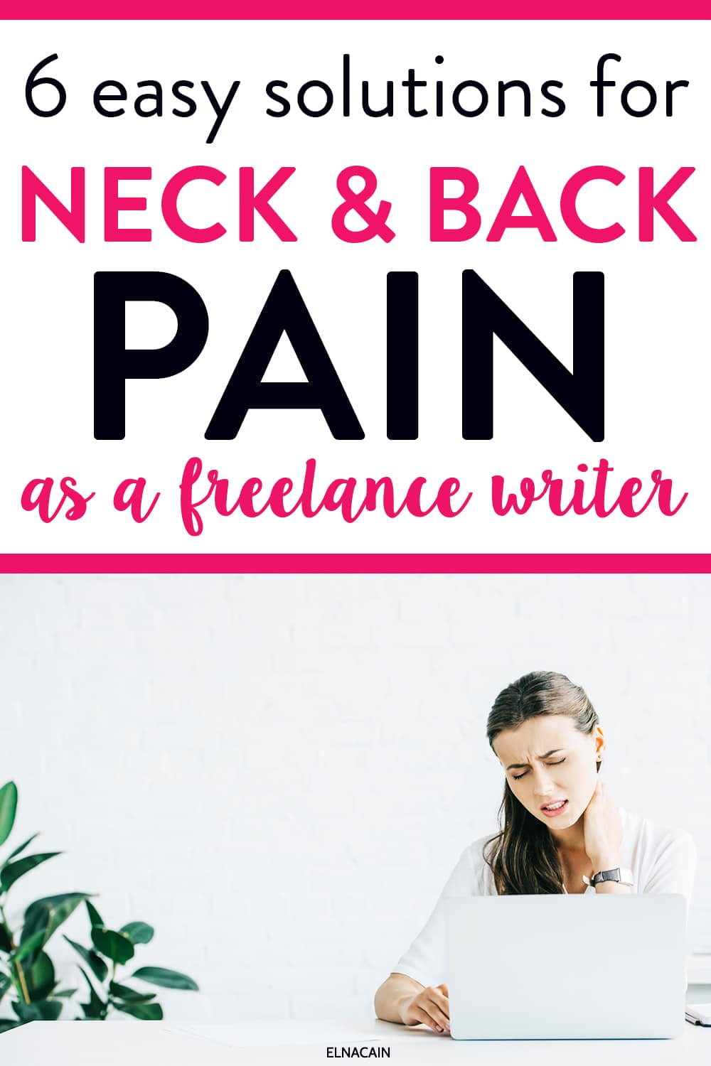 6 Solutions for Back and Neck Pain when Freelance Writing from Home