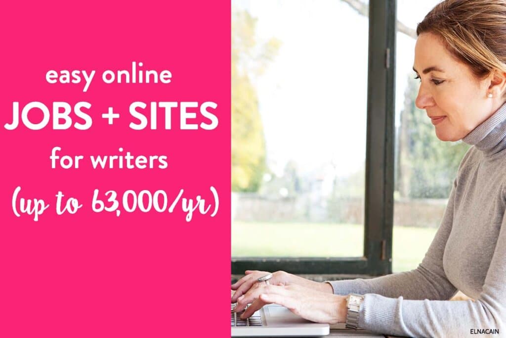 18 Easy Online Jobs + Sites for Writers (Up to $63,000/yr)