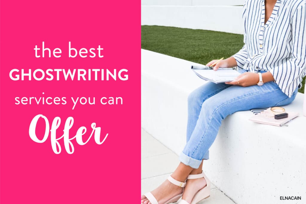 The Best Ghostwriting Services (+ Examples) You Can Offer