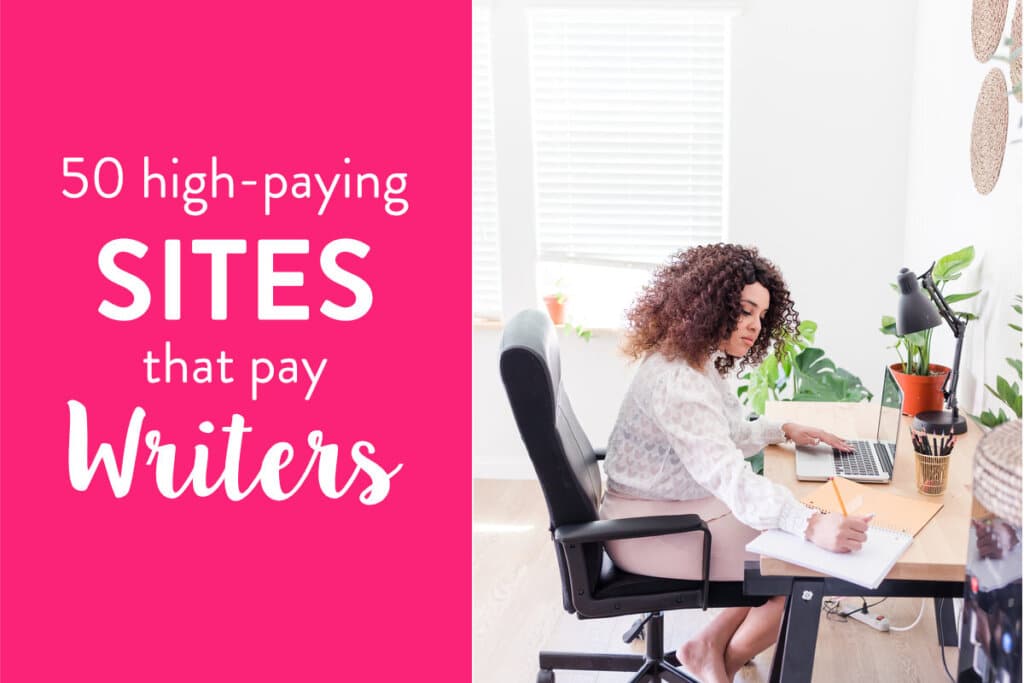 50 High-Paying Sites That Pay You to Write (Get Paid to Write)