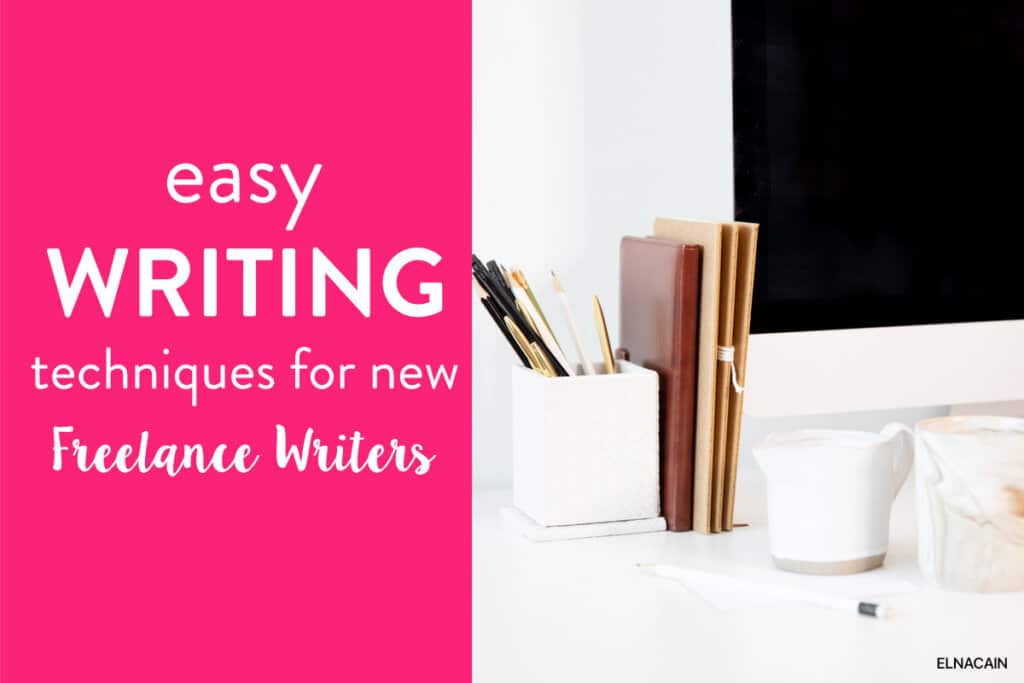 20 Easy Writing Techniques for New Freelance Writers