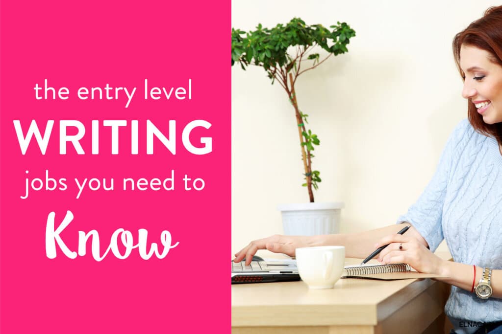 The Best Entry Level Writing Jobs That Pay Well