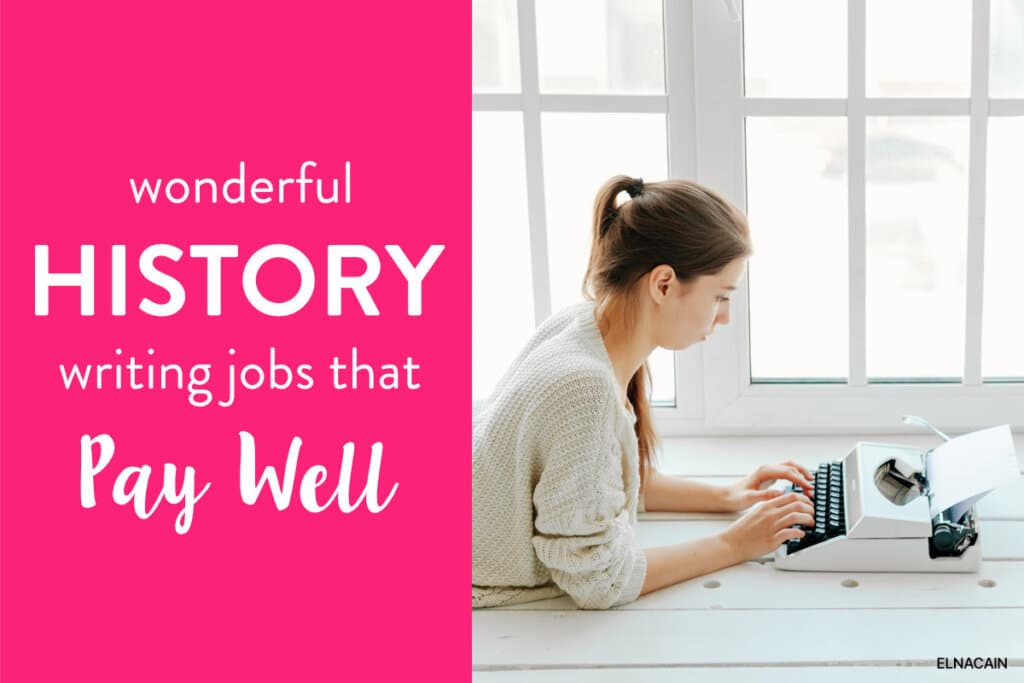 19 Wonderful History Writing Jobs to Start Now