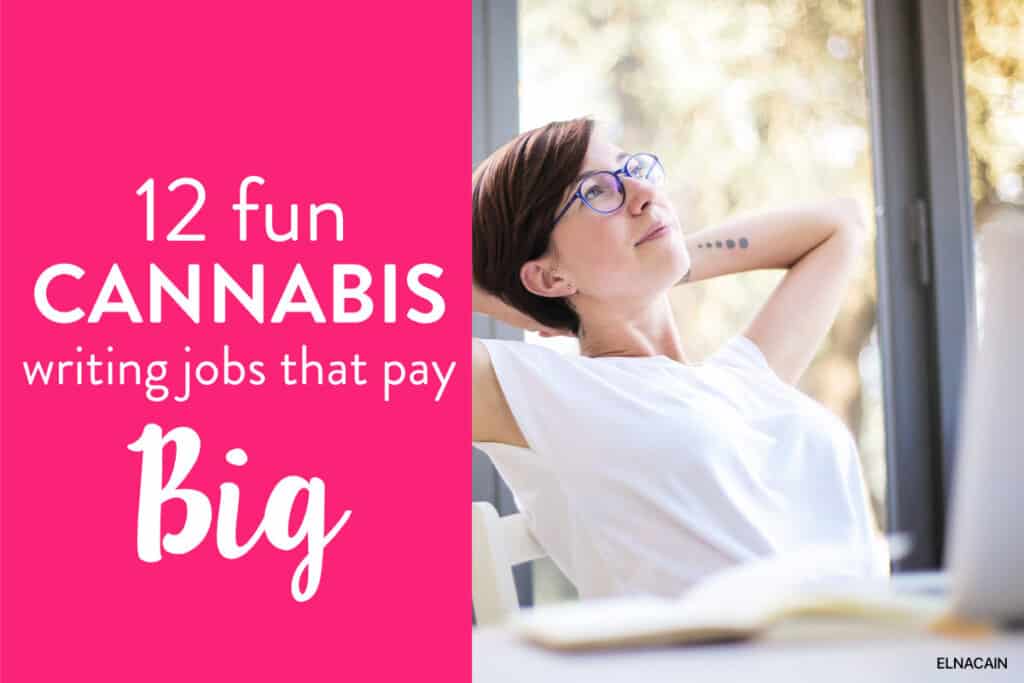 12 Cannabis Writing Jobs That Are Fun Gigs and Pay Big