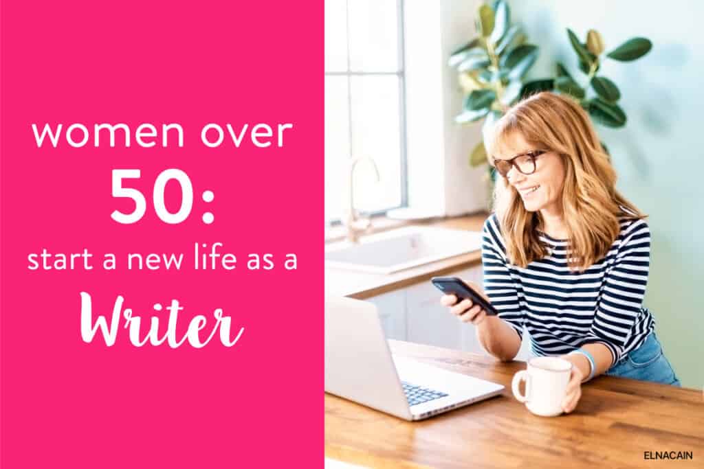 Women Over 50: Start a New Life as a Writer (8+ Careers To Try)