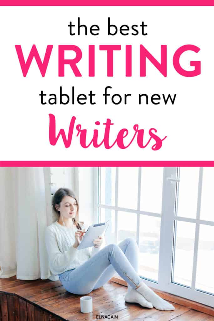 The Best Writing Tablet for 2023 Elna Cain