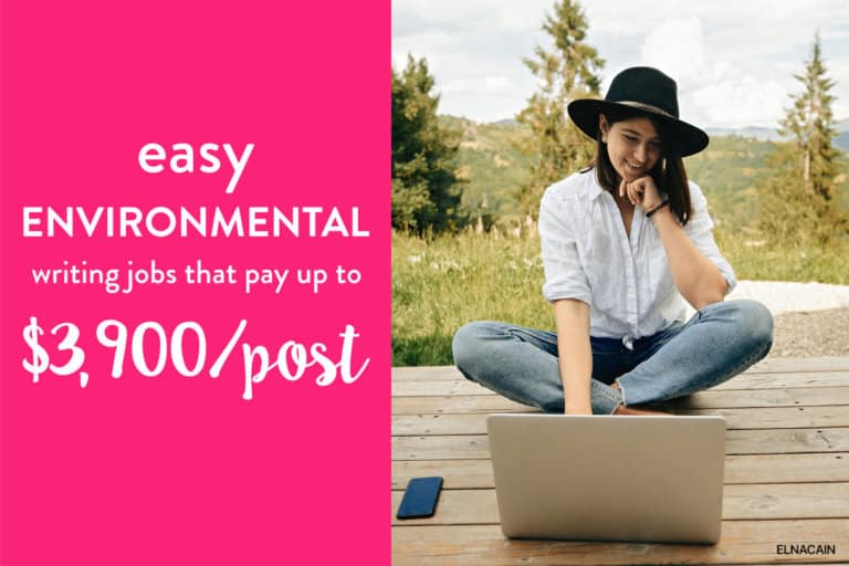 12 Easy Environmental Writing Jobs That Pay Up to $3,900 Per Post!