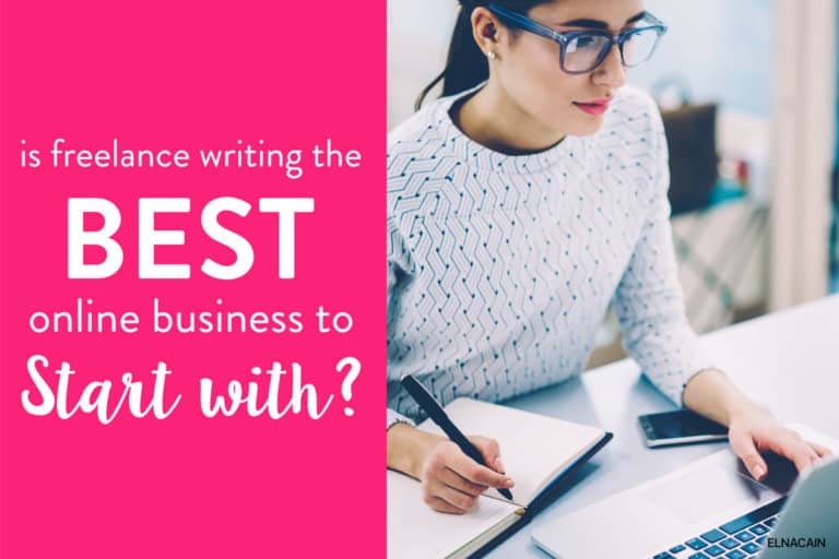 Is Freelance Writing the Best Online Business to Start With?