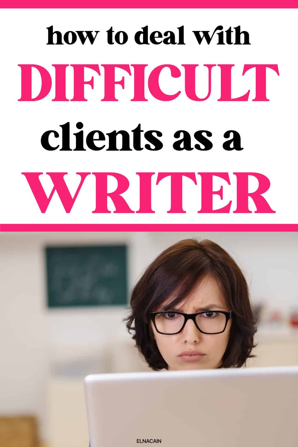 How to Deal With Difficult Clients As a Freelance Writer (11 Effective ...