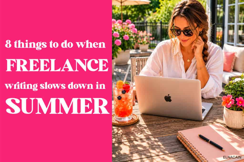 8 Things I Do When Freelance Writing Slows Down in the Summer