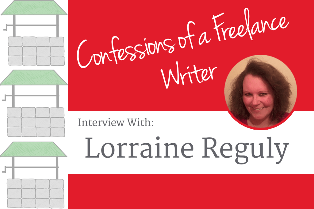 Confessions of a Freelance Writer: Interview With Lorraine Reguly