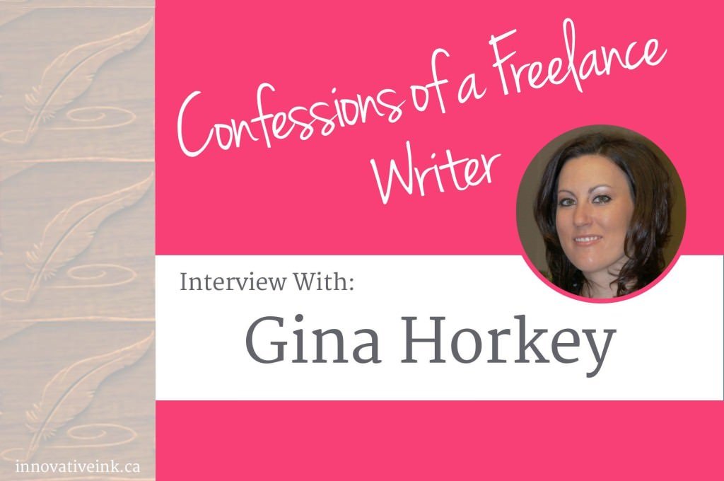 Confessions of a Freelance Writer: Interview with Gina Horkey